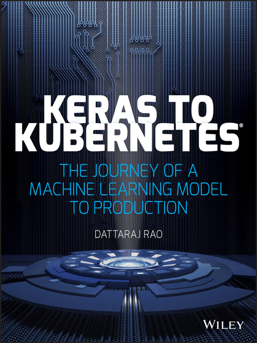 Title details for Keras to Kubernetes by Dattaraj Rao - Available
